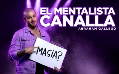 Un espectáculo del mago Abraham Gallego: El mentalista Canalla
